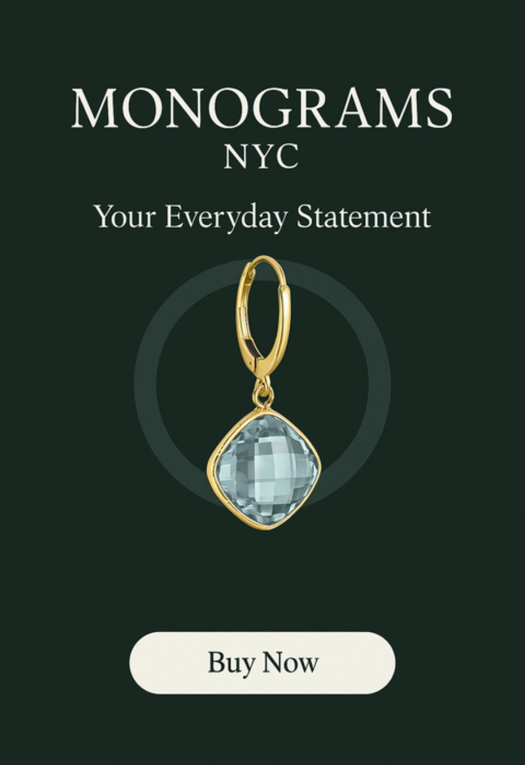 Monograms NYC ad — your everyday statement earring